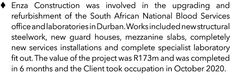 � Enza Construction was involved in the upgrading and refurbishment of the South African National Blood Services offi...