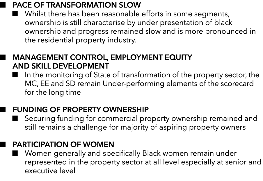   Pace of transformation slow   Whilst there has been reasonable efforts in some segments, ownership is still charact   