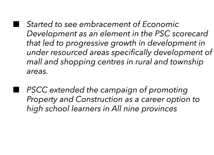    Started to see embracement of Economic Development as an element in the PSC scorecard that led to progressive grow   
