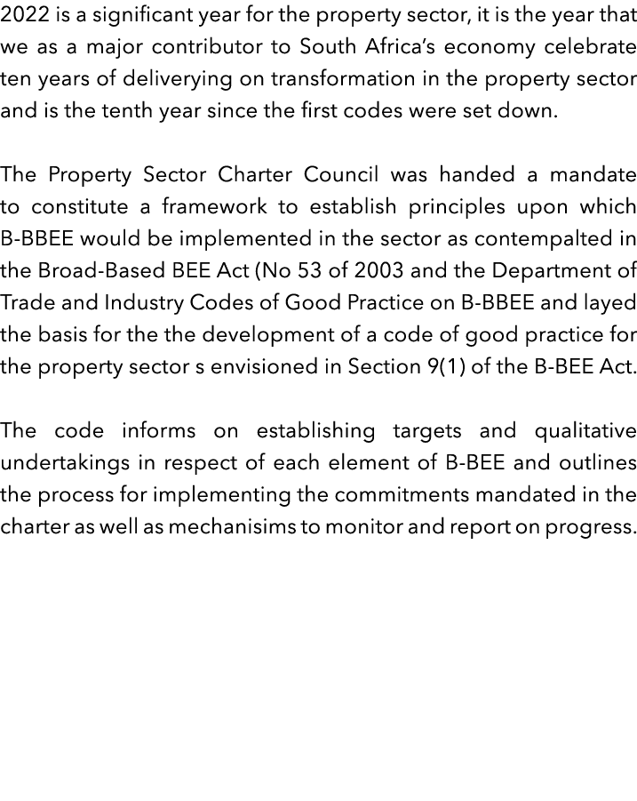 2022 is a significant year for the property sector, it is the year that we as a major contributor to South Africa s e   