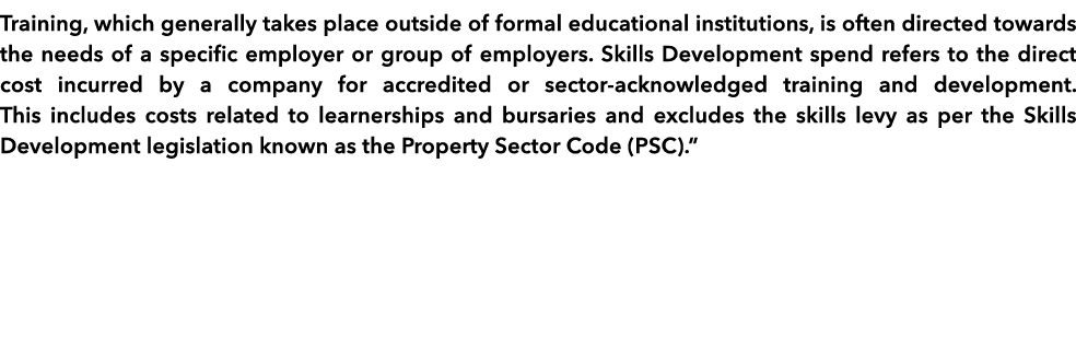Training, which generally takes place outside of formal educational institutions, is often directed towards the needs   