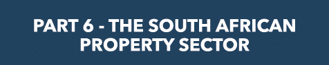 PART 6 - THE SOUTH AFRICAN PROPERTY SECTOR