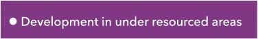 l Development in under resourced areas