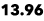 13.96