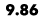 9.86