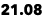 21.08