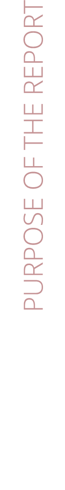 PURPOSE OF THE REPORT